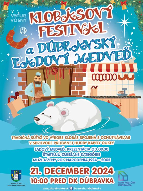 KLOBÁSOVÝ FESTIVAL a DÚBRAVSKÝ ĽADOVÝ MEDVEĎ